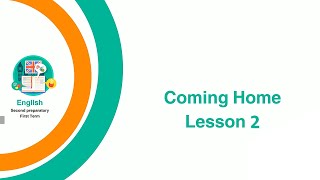 Coming Home U1 L2 - اللغة الانجليزية الصف الثاني الاعدادي 2021 - تطبيق نافس