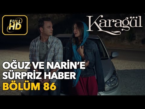 Karagül 86. Bölüm / Full HD (Tek Parça) - Oğuz ve Narin'e Sürpriz Haber