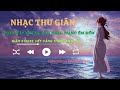 Tuyt nh piano th gin gim stress   top relaxing piano music collection