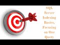 Index, Filtered Index or Indexed View? SQL Server Indexing Basics, Focusing on One Query
