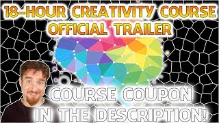 ⭐THE 18HOUR CREATIVITY COURSE TRAILER ⭐