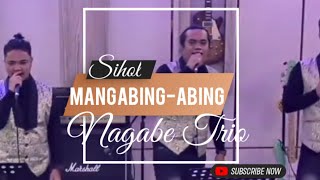 SIHOL MANGABING-ABING BY NAGABE TRIO CIPT. SURYANTO SIREGAR