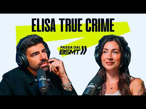Video IL FASCINO DEL MALE! ELISA TRUE CRIME passa dal BSMT!