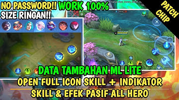 Data Open Full Icon Skill + Indikator Skill & Efek Pasif All Hero Patch Chip | Data Tambahan ml lite