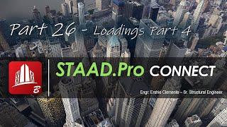 STAAD Pro CONNECT Part 26 of 38: Loadings Part 4
