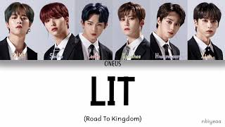 ONEUS (원어스) - LIT [Road To Kingdom] color coded lyrics Han-Rom-Eng