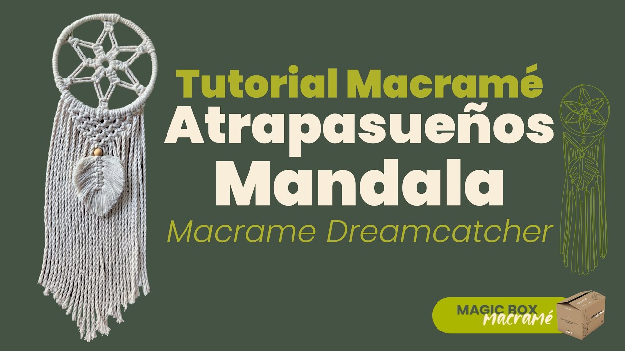 Tutorial Atrapasueños Mandala Macramé - DIY Macrame Dreamcatcher - MAGIC BOX✨ Piolas & Piolas