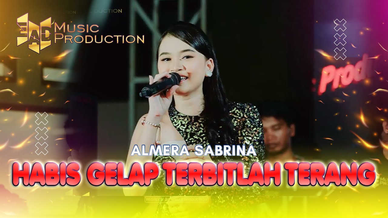 ALMERA SABRINA - HABIS GELAP TERBITLAH TERANG || EAD MUSIC X WIDYA AUDIO LIVE SAMPANG MADURA