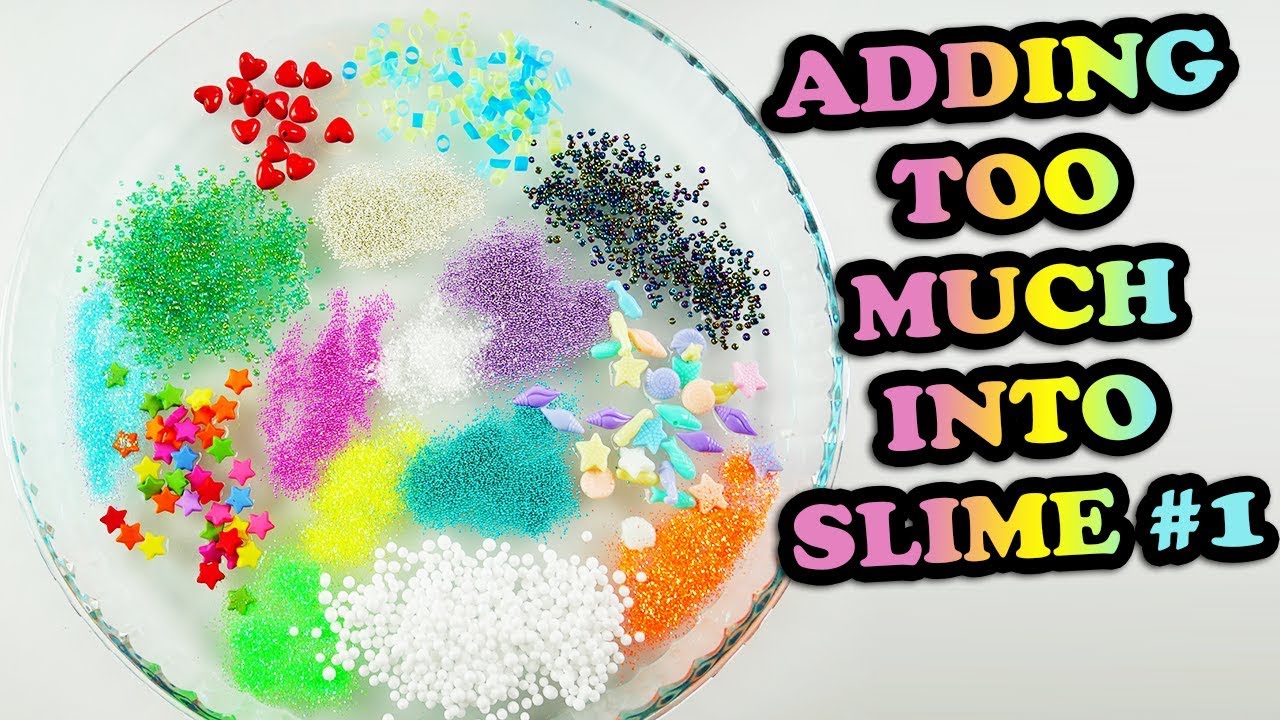 Adding Too Much Ingredients To Slime #1 - YouTube