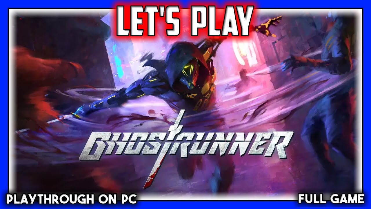 Sneaky plays Ghostrunner (FULL Let's Play)