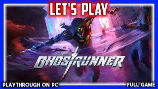 Sneaky plays Ghostrunner (FULL Let's Play)