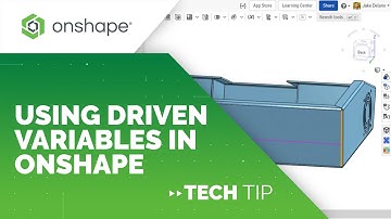 Tech Tip: Using Driven Variables in Onshape