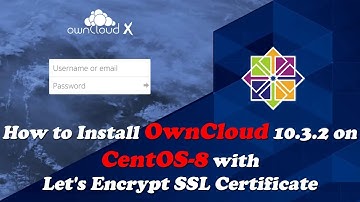 How to Install OwnCloud 10.3.2 on CentOS8 with Let
