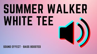 Summer Walker White Tee  [Bass Boosted] Sound effect | Soundboard link