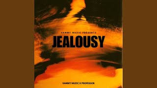 Jealousy - Hammy Muzic, PROFESSOR