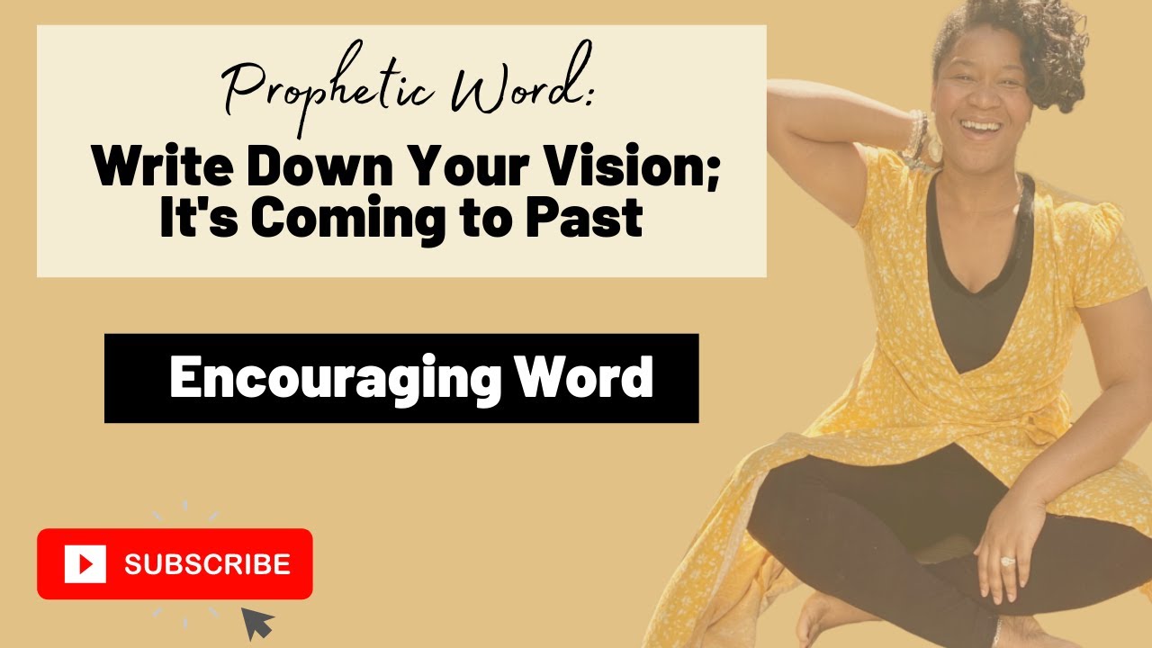 Prophetic Word: Write Down Your Vision: It’s Coming To Past | Habakkuk [Encouraging Word]