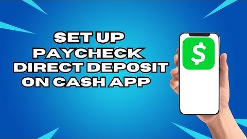 How To Set Up Paychecks Direct Deposits To Cash App