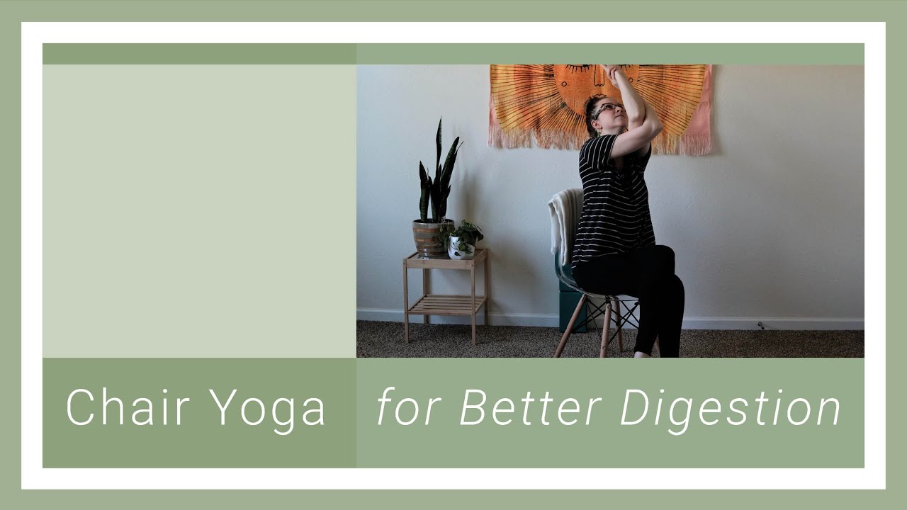 Chair Yoga for Better Digestion 12Minute Chair Yoga YouTube
