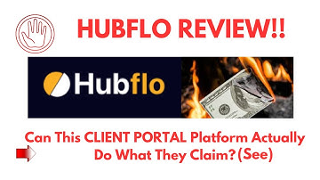 Hubflo Review- Can This CLIENT PORTAL Platform Actually Do What They Claim? See?(Do not Use Yet)
