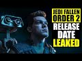 Jedi: Fallen Order 2 had it&#39;s release date LEAKED!