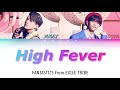 FANTASTICS from EXILE TRIBE - High Fever【和訳/Lyrics/Rom/Eng】