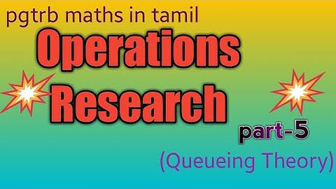 #OperationsResearch(part-5)#pgtrbmaths#Queueingtheory