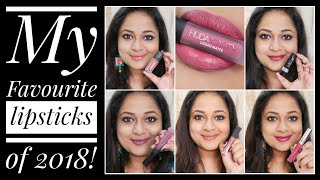 My Favourite lipsticks of 2018 |nude lipsticks for Indian skintone |Swatches