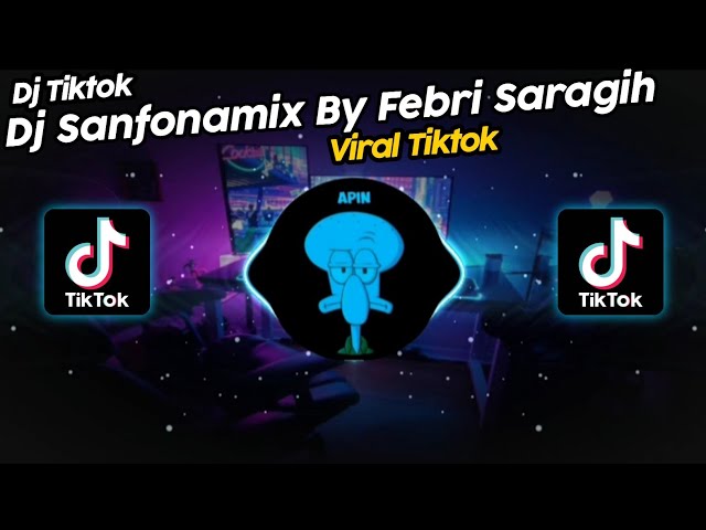 DJ SANFONAMIX BY FEBRI SARAGIH VIRAL TIK TOK TERBARU 2023!! class=
