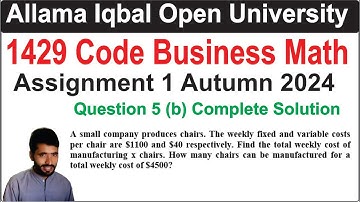 1429 Code Assignment 1 Autumn 2024 Question 5 (b) Solution | AIOU 1429 Code Business Mathematics