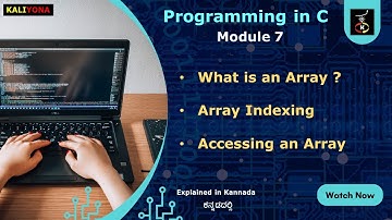 Arrays in C Explained in Simple Terms with Examples | Programming in C | In Kannada | Kaliyona