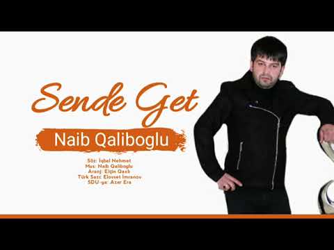 Naib Qaliboglu - Sende Get 2020 | Azeri Music [OFFICIAL]