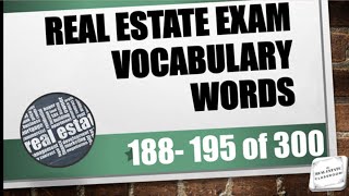Real Estate Vocabulary (Words 188-195 of 300) | Real Estate Exam