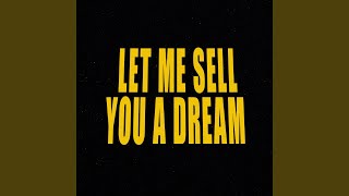 Let Me Sell You A Dream