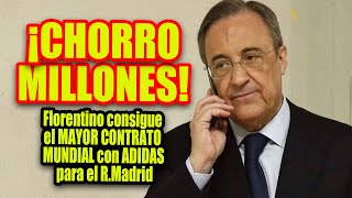 ¡CHORRO DE MILLONES! | Florentino consigue el MAYOR CONTRATO MUNDIAL con ADIDAS para el R.Madrid