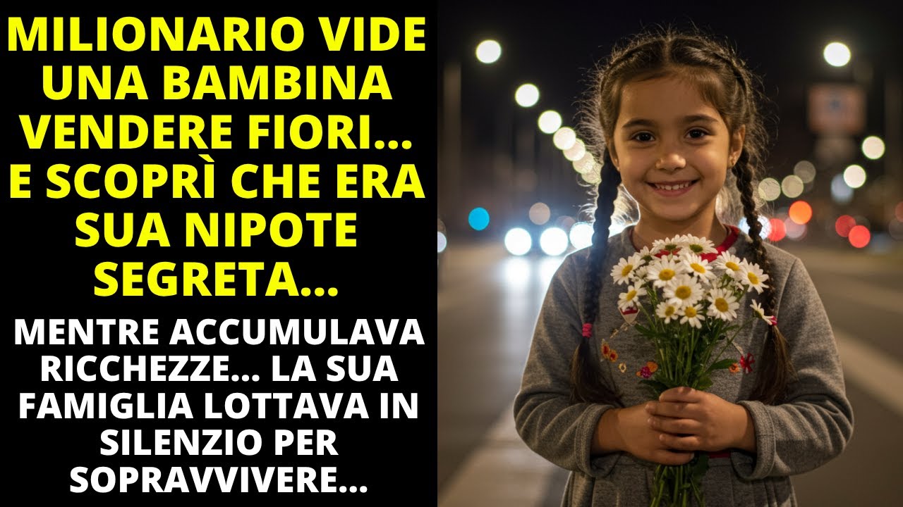 MILIONARIO VIDE UNA BAMBINA VENDERE FIORI… E SCOPRÌ CHE ERA SUA NIPOTE ...