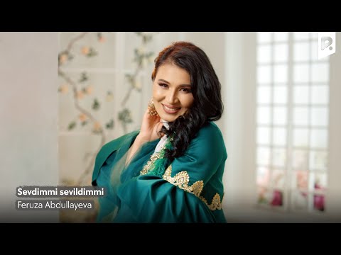 Feruza Abdullayeva - Sevdimmi sevildimmi | Феруза Абдуллаева - Севдимми севилдимми