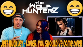 Jeff Buckley - Lover, You Should've Come Over (Audio) THE WOLF HUNTERZ Reactions