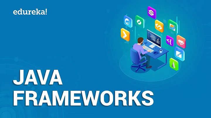 Top 10 Java Frameworks in 2022 | Spring, Hibernate, Struts, GWT,JSF | Java Training | Edureka