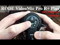 Download Rode Videomic Pro R+ Plus Microphone Review Settings + New Features Rode Videomic Pro R+ Plus Microphone Review Settings + New Features