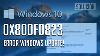 Solucion Error Windows Update 0x800f0823 en Windows 10 - 「Tutorial」 2026