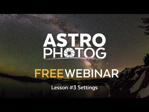 WEBINAR REPLAY | How-to properly expose Milky Way & which settings work best | Photography Tutorial