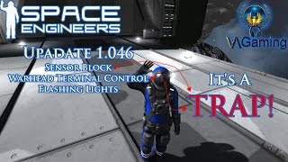 Space Engineers update 1.046 Sensor Blocks! IT'S A TRAP!