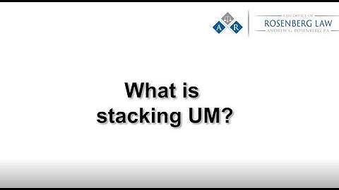 What Is Stacking Underinsured Motorist Coverage