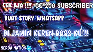 DJ SEMUA TENTANG KITA BUAT STORY WA Viral!!!!