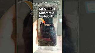 Mi a1 plus automatic fastboot and recovery problem fix umt