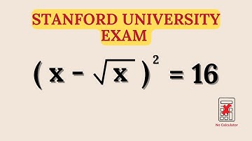 Stanford University Exam Question | Can you Solve this Without a Calculator?