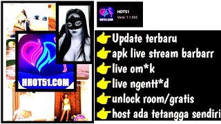 Update Terbaru Aplikasi Live Streaming Barbar Hot51 Unlock Room