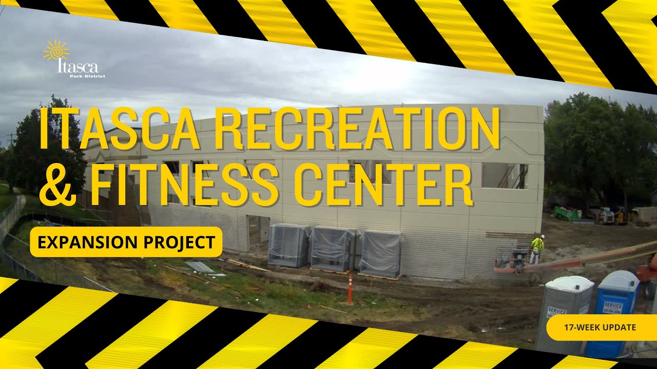 Itasca Recreation & Fitness Center Expansion 20 Week Construction Update
