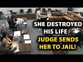 Judge DESTROYS Woman Who Ruined Her Ex’s Life — Sends Her to Jail Immediately!