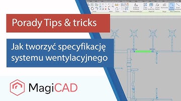 MagiCAD for Revit - jak tworzyć specyfikację systemu wentylacyjnego | Tips & Tricks Week PL